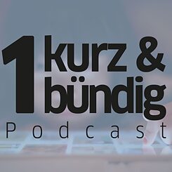 kurz & bündig Podcast episode 1