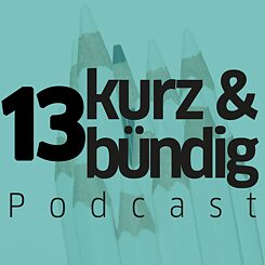 kurz & bündig Podcast episode 13