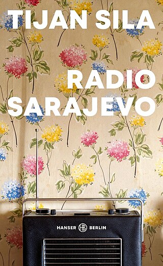 Sila: Radio Sarajevo © © Hanser Berlin Sila: Radio Sarajevo