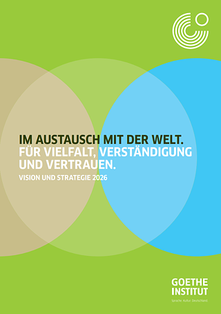 Coverbild von Vision und Strategie 2026 © © Goethe-Institut Vision und Strategie 2026