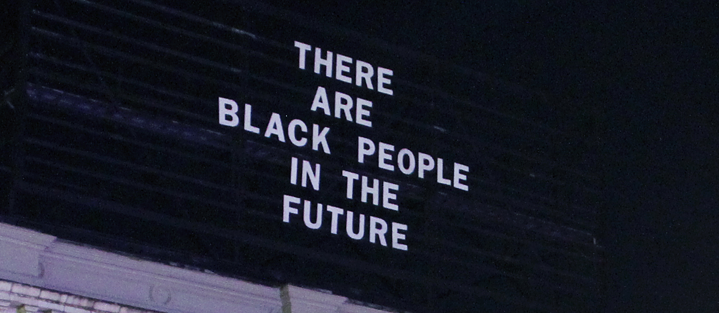 Artist Billboard with the text: There are Black People in the Future