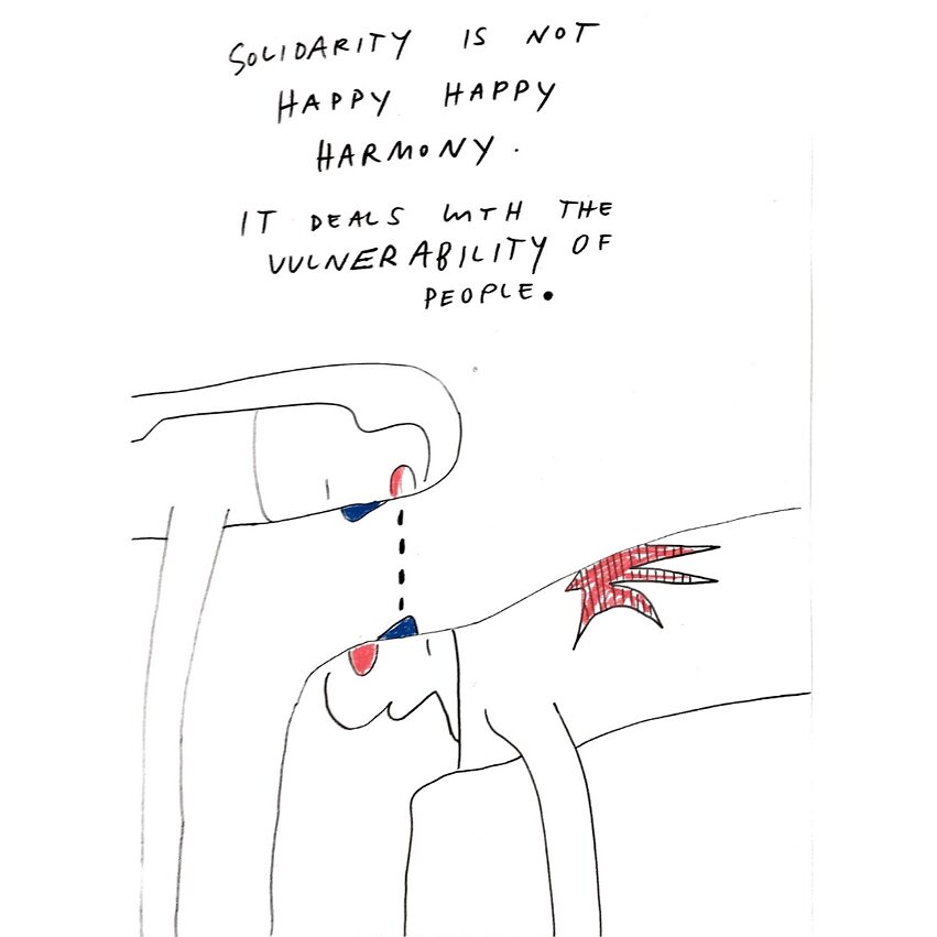 Solidarity is not "happy happy harmony". It deals with the vulnerability of people.