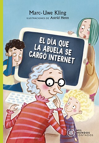 Cover "El día que la abuela se cargó internet" © © Ed. Akal | Bild: Astrid Henn Cover "El día que la abuela se cargó internet"