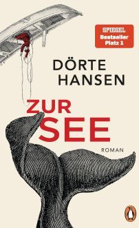 Hansen, Dörte: Zur See © © Penguin Verlag Hansen, Dörte: Zur See