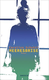 „Meeresbrise“ von Carolina Schutti