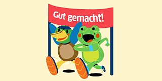 Two cartoon characters,a duck and a frog, hold up a banner that says "Gut gemacht"