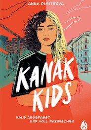 Buchcover: Anna Dimitrova "Kanak Kids. Halb angepasst und voll dazwischen"