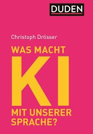 Buchcover: Christoph Drösser "Was macht KI mit unserer Sprache"