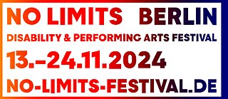 Auf dem Bild steht geschrieben: No Limits Berlin. Disability & Performing Arts Festival. 13.-24.11.2024. no-limits-festival.de