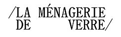 Logo La Ménagerie de verre