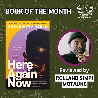 Book of the Month: June - Here Again Now by Okechukwu Nzelu