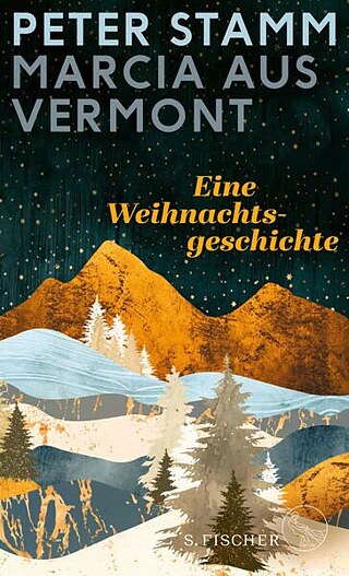 Peter Stamm: Marcia aus Vermont. Eine Weihnachtsgeschichte