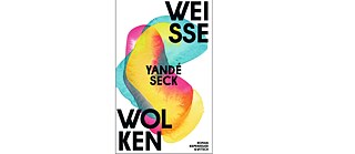 Book cover Yandé Seck: "Weiße Wolken"