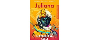 Book cover Natasha A. Kelly: "Juliana"