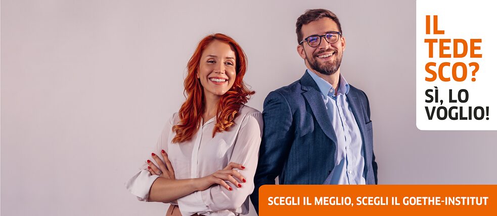 Il tedesco? Sì, lo voglio! Scegli il meglio, scegli il Goethe-Institut!