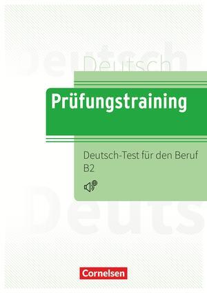 Prüfungstraining DaF Deutsch-Test für den Beruf B2