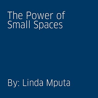 The Power of Small Spaces  By Linda Mputa