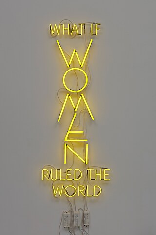 Yael Bartna, What If Woman Ruled The World, Neon, 2016 