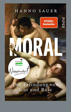 Buchcover „Moral – Die Erfindung von Gut und Böse“ von Hanno Sauer