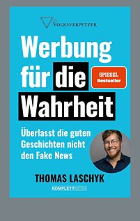 Buchcover „Werbung für die Wahrheit – Keine Demokratie ohne Fakten!“ von Thomas Laschyk