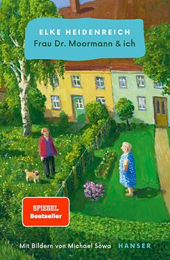 Elke Heidenreich : Frau Dr. Moormann & ich