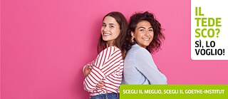 Il tedesco? Sì, lo voglio! Scegli il meglio, scegli il Goethe-Institut!