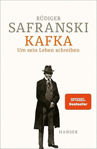 Buchcover: Safranskij, Rüdiger, Kafka. Um sein Leben schreiben