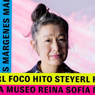 Fokus Hito Steyerl - Márgenes. Internationales Filmfestival