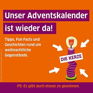 Illustration einer Kerze. Text auf der Illustration: Unser Adventskalender ist wieder da! Tipps, Fun Facts und Geschichten rund um weihnachtliche Gegenstände. PS: Es gibt auch etwas zu gewinnen.