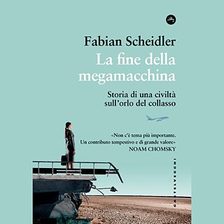 Buchcover „La fine della megamacchina. Storia di una civiltà sull’orlo del collasso”