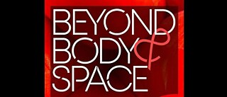 Beyond Body and Space 