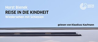 Horst Bienek, „Reise in die Kindheit. Wiedersehen mit Schlesien”