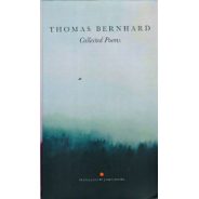 Thomas Bernhard: Collected Poems