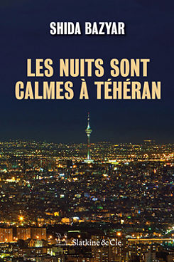 Les Nuits sont calmes à Téhéran