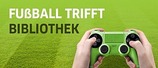 Fussball trifft Bibliothek 