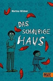 Martina Wildner: Das schaurige Haus