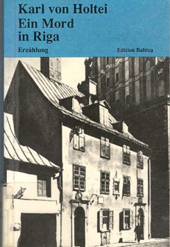 Buchcover: Karl von Holtei „Ein Mord in Riga“