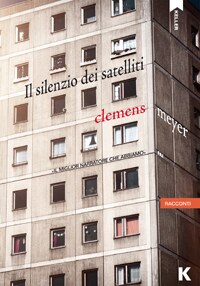 Buchcover „Il silenzio dei satelliti“ - Clemens Meyer