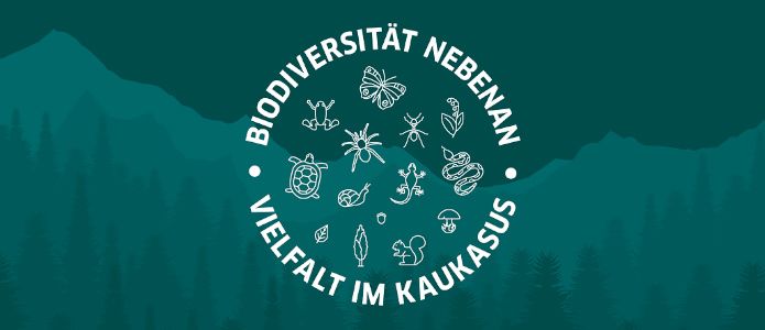 Biodiversität nebenan - Vielfalt im Kaukasus