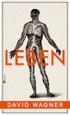 David Wagner: „Leben“  © © Rowohlt Verlag David Wagner: „Leben“ 