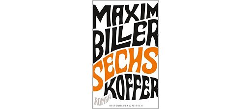 Maxim Biller: 6 Koffer