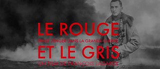 Le Rouge et le Gris – Ernst Jünger dans la Grande Guerre