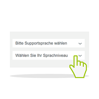 Wählen Sie Ihr Supportsprache und Ihr Sprachniveau.