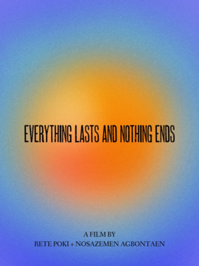 Everything Lasts And Nothing Ends 
