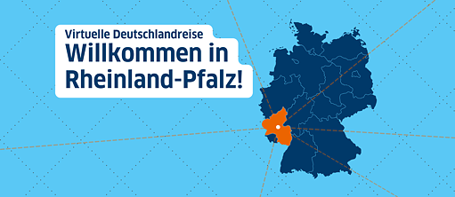 Virtuelle Deutschlandreise nach Rheinland-Pfalz 