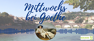 I baggrunden er der et foto af Verona, i forgrunden et billede af Goethe med teksten Mittwochs bei Goethe i blåt.