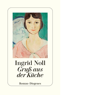 Buchcover Ingrid Noll: "Gruß aus der Küche"