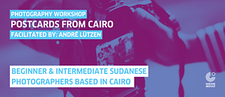 OPENCALL: Photography Workshop “Postcards from Cairo” 