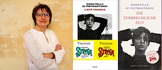 Foto der Autorin Donatella Di Pietrantonio und Buchcovers der italienischen und deutschen Version des Romans L'età fragile – Die zerbrechliche Zeit