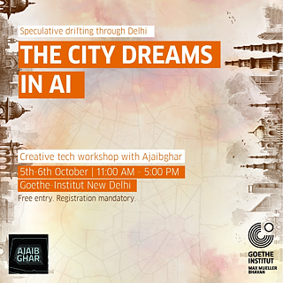 The City Dreams in AI: Spekulative Streifzüge durch Delhi